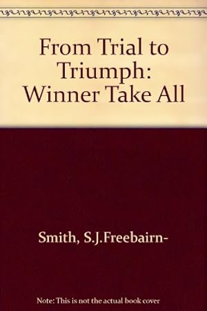 Bild des Verkufers fr From Trial to Triumph: Winner Take All zum Verkauf von WeBuyBooks