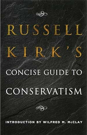 Seller image for Russell Kirk's Concise Guide to Conservatism for sale by Cider Creek Books
