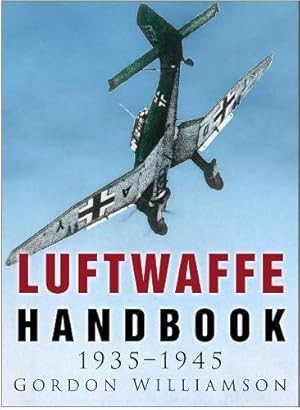 Immagine del venditore per Luftwaffe Handbook 1935-1945 venduto da WeBuyBooks