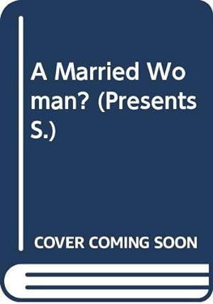 Bild des Verkufers fr A Married Woman? (Presents S.) zum Verkauf von WeBuyBooks