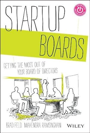 Image du vendeur pour Startup Boards: Getting the Most Out of Your Board of Directors (Techstars) mis en vente par WeBuyBooks