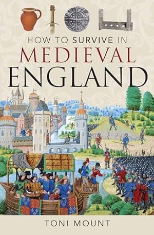 Seller image for How to Survive in Medieval England for sale by WeBuyBooks