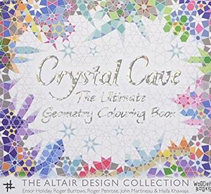 Bild des Verkäufers für Crystal Cave: The Ultimate Geometry Colouring Book: 1 (The Altair Design Collection) zum Verkauf von WeBuyBooks