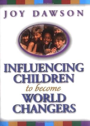 Bild des Verkufers fr Influencing Children to Become World Changers zum Verkauf von WeBuyBooks