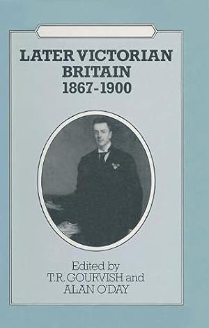 Image du vendeur pour Later Victorian Britain, 1867-1900 (Problems in Focus S.) mis en vente par WeBuyBooks