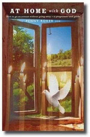 Seller image for At Home with God: How to Go on Retreat without Going Away - A Seven Day Programme for sale by WeBuyBooks