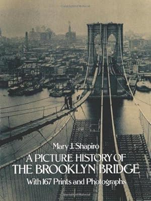 Seller image for A Picture History of the Brooklyn Bridge for sale by WeBuyBooks