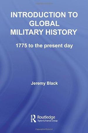 Seller image for Introduction to Global Military History: 1775 to the Present Day for sale by WeBuyBooks