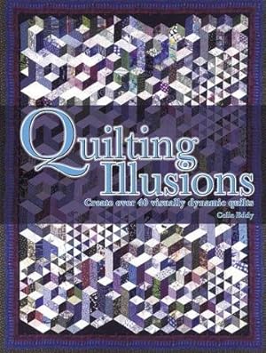 Bild des Verkufers fr Quilting Illusions: Create Over 50 Visually Dynamic Quilts zum Verkauf von WeBuyBooks
