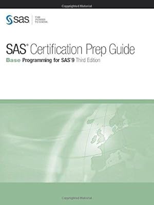 Seller image for SAS Certification Prep Guide:: Base Programming for SAS 9, Third Edition for sale by WeBuyBooks