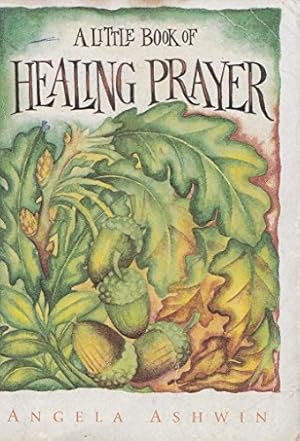 Bild des Verkufers fr A Little Book of Healing Prayer zum Verkauf von WeBuyBooks