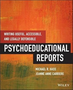 Bild des Verkufers fr Writing Useful, Accessible, and Legally Defensible Psychoeducational Reports zum Verkauf von AHA-BUCH GmbH