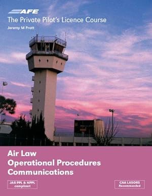 Seller image for The Private Pilots Licence Course: v. 2: Air Law, Operational Procedures, Communications (The Private Pilots Licence Course: Air Law, Operational Procedures, Communications) for sale by WeBuyBooks