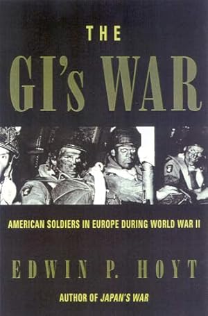 Seller image for The GI's War: American Soldiers in Europe During World War II for sale by WeBuyBooks