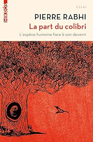 Seller image for LA PART DU COLIBRI: L'espèce humaine face à son devenir for sale by WeBuyBooks