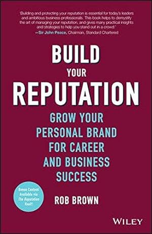 Bild des Verkufers fr Build Your Reputation: Grow Your Personal Brand for Career and Business Success zum Verkauf von WeBuyBooks