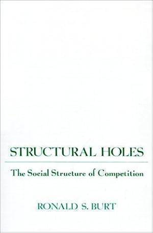 Imagen del vendedor de Structural Holes: Social Structure of Competition: The Social Structure of Competition a la venta por WeBuyBooks