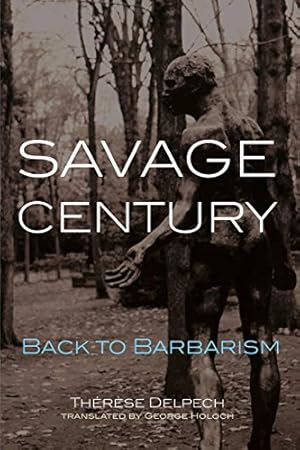 Imagen del vendedor de Savage Century: Back to Barbarism (Carnegie Endowment for International Peace) a la venta por WeBuyBooks