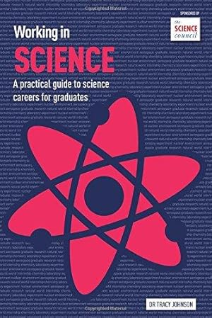 Bild des Verkufers fr Working in Science: A Practical Guide to Science Careers for Graduates zum Verkauf von WeBuyBooks