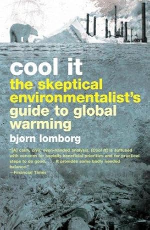 Immagine del venditore per Cool it: The sceptical environmentalist's guide to global warming venduto da WeBuyBooks