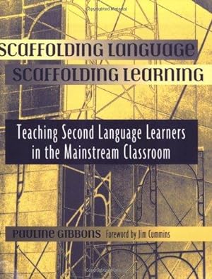 Bild des Verkufers fr Scaffolding Language, Scaffolding Learning: Teaching Second Language Learners in the Mainstream Classroom zum Verkauf von WeBuyBooks