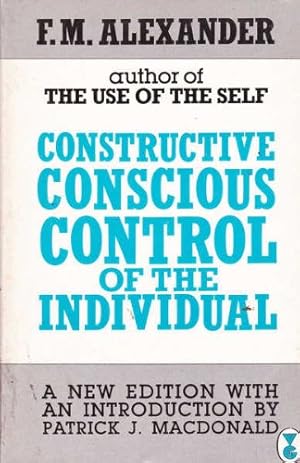 Immagine del venditore per Constructive Conscious Control of the Individual (A Gollancz paperback) venduto da WeBuyBooks