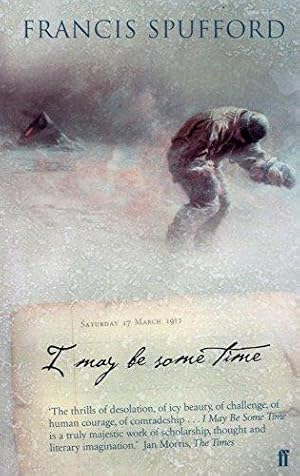 Seller image for I May Be Some Time for sale by WeBuyBooks