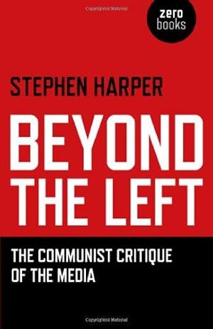 Bild des Verkufers fr Beyond the Left: The Communist Critique of the Media zum Verkauf von WeBuyBooks
