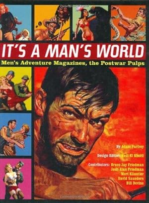 Bild des Verkufers fr It's a Man's World: Men's Adventure Magazines - The Postwar Pulps zum Verkauf von WeBuyBooks