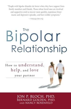 Bild des Verkufers fr The Bipolar Relationship: How to understand, help, and love your partner zum Verkauf von WeBuyBooks