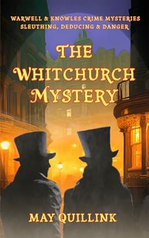 Bild des Verkufers fr The Whitchurch Mystery (The May Quillink Crime Mystery Collection) zum Verkauf von WeBuyBooks