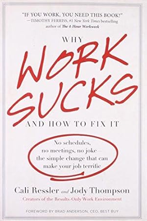 Bild des Verkufers fr Why Work Sucks and How to Fix It zum Verkauf von WeBuyBooks