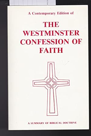 Bild des Verkufers fr The Westminister Confession of Faith zum Verkauf von WeBuyBooks