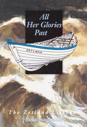Bild des Verkufers fr All Her Glories Past: Story of the Zetland Lifeboat zum Verkauf von WeBuyBooks