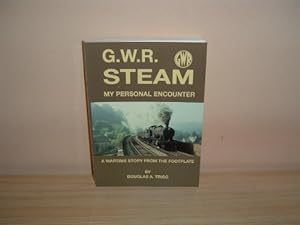 Bild des Verkufers fr G.W.R. Steam: My Personal Encounter zum Verkauf von WeBuyBooks