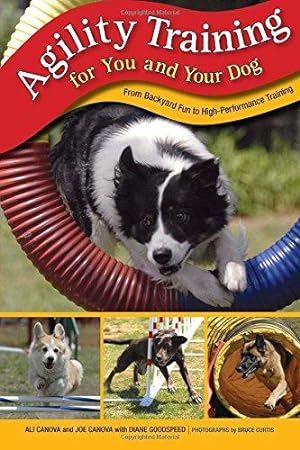 Bild des Verkufers fr Agility Training for You and Your Dog: From Backyard Fun to High-Performance Training zum Verkauf von WeBuyBooks