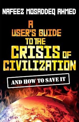 Seller image for A User's Guide to the Crisis of Civilization: And How to Save It for sale by WeBuyBooks