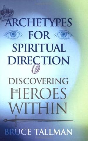 Seller image for Archetypes for Spiritual Direction: Discovering the Heroes Within for sale by WeBuyBooks