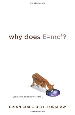 Bild des Verkufers fr Why Does E=mc2?: (and Why Should We Care?) zum Verkauf von WeBuyBooks