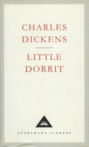 Image du vendeur pour Little Dorrit: Charles Dickens (Everyman's Library CLASSICS) mis en vente par WeBuyBooks