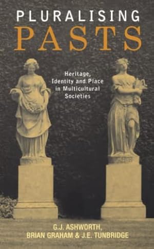 Bild des Verkufers fr Pluralising Pasts: Heritage, Identity and Place in Multicultural Societies zum Verkauf von WeBuyBooks