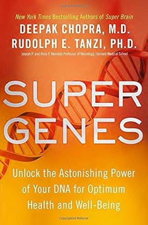 Bild des Verkufers fr Super Genes: Unlock the Astonishing Power of Your DNA for Optimum Health and Well-Being zum Verkauf von WeBuyBooks