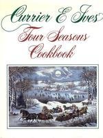 Seller image for Currier and Ives Four Seasons Cookbook for sale by WeBuyBooks