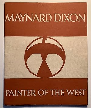 Maynard Dixon--Painter of the West (Signed)