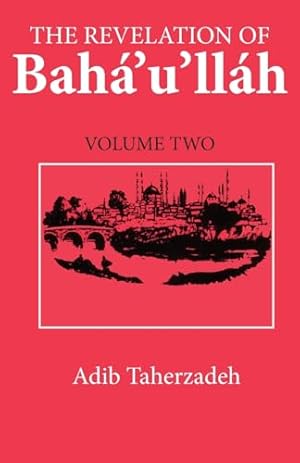 Seller image for The Revelation Of Baha'u'llah Vol. 2: Adrianople 1863-68 (2) for sale by WeBuyBooks