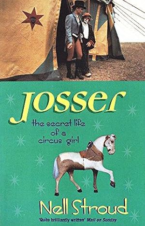 Imagen del vendedor de Josser: The Secret Life of a Circus Girl a la venta por WeBuyBooks