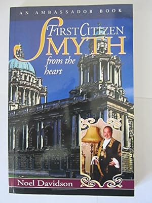 Bild des Verkufers fr First Citizen Smyth: From the Heart zum Verkauf von WeBuyBooks