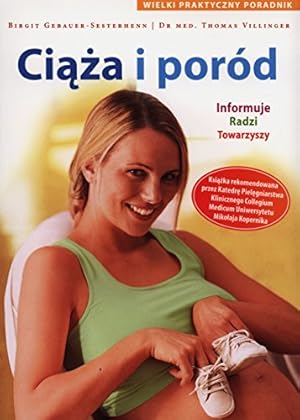 Seller image for Ciża i poród: Wielki praktyczny poradnik for sale by WeBuyBooks