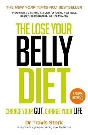 Bild des Verkufers fr The Lose Your Belly Diet: Change Your Gut, Change Your Life zum Verkauf von WeBuyBooks