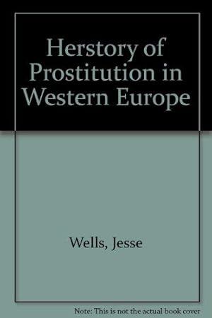 Seller image for Herstory of Prostitution in Western Europe for sale by WeBuyBooks